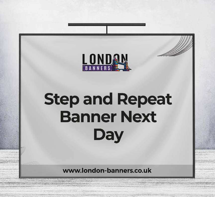 Step and Repeat Banner Next Day